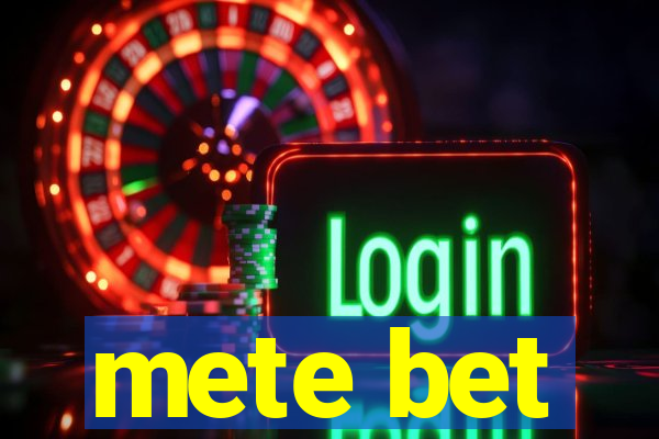 mete bet